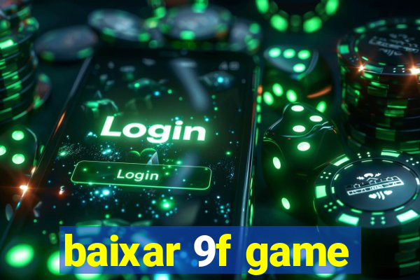 baixar 9f game